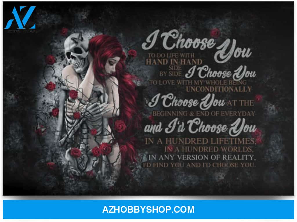 Poster Motivational I Choose You To Do Life With Hand In Hand Side By Side Skull Couple