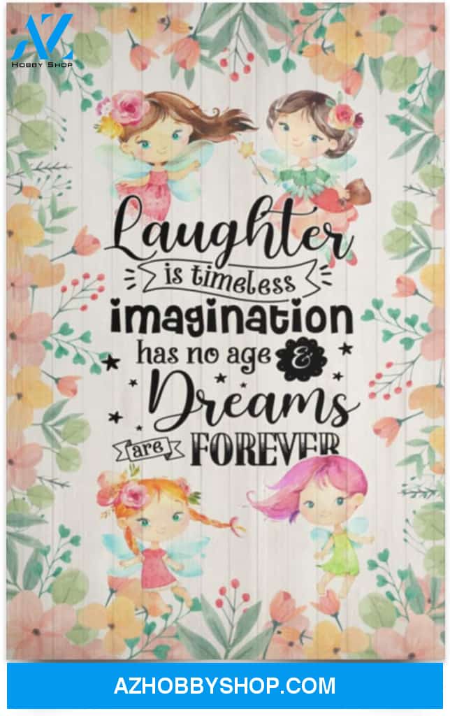 Poster Motivational Laughter Is Timeless Imagination Dreams Are Forever
