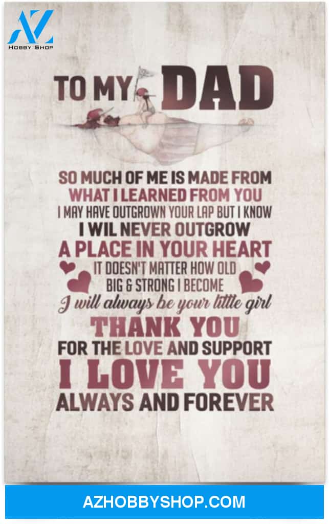 Poster Motivational To My Dad I Will Always Be Your Little Girl Gift From Daughter