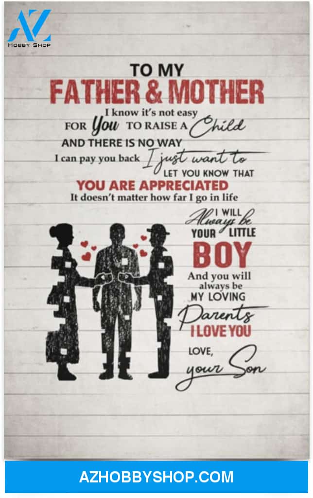 Poster Motivational To My Mother And Father I Know It’S Not East For You To Raise A Child From Son