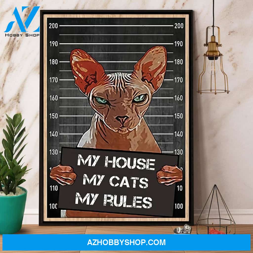 Prisoner Measure Sphynx Cat My House My Cats My Rules Canvas And Poster, Wall Decor Visual Art, Halloween Gift, Happy Halloween