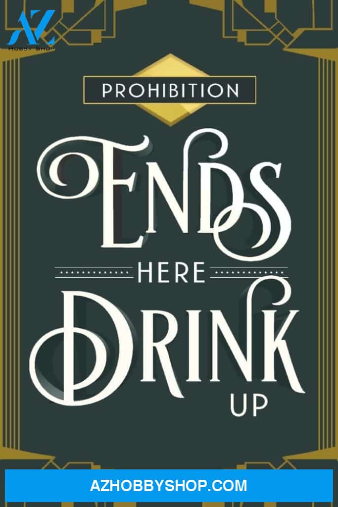Prohibition Ends Here Drink Up
