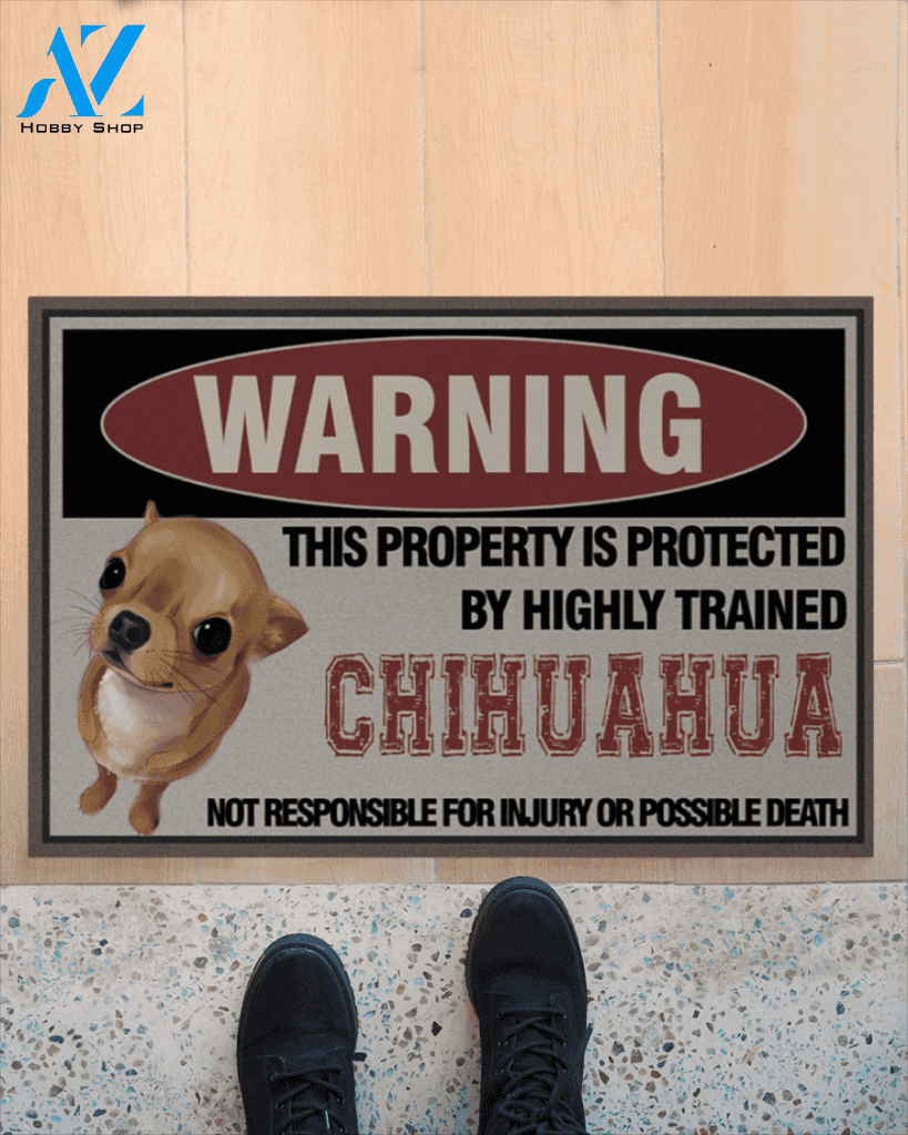 Property Is Protected By Highly Trained Chihuahua Funny Door Mat