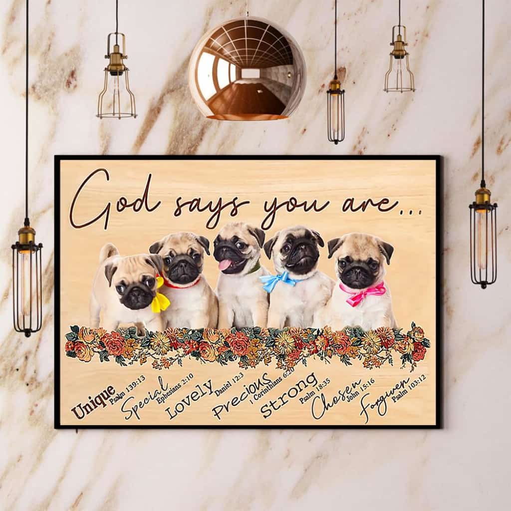 Pugs God Says You Are Unique Special Lovely Paper Poster No Frame Matte Canvas Wall Decor