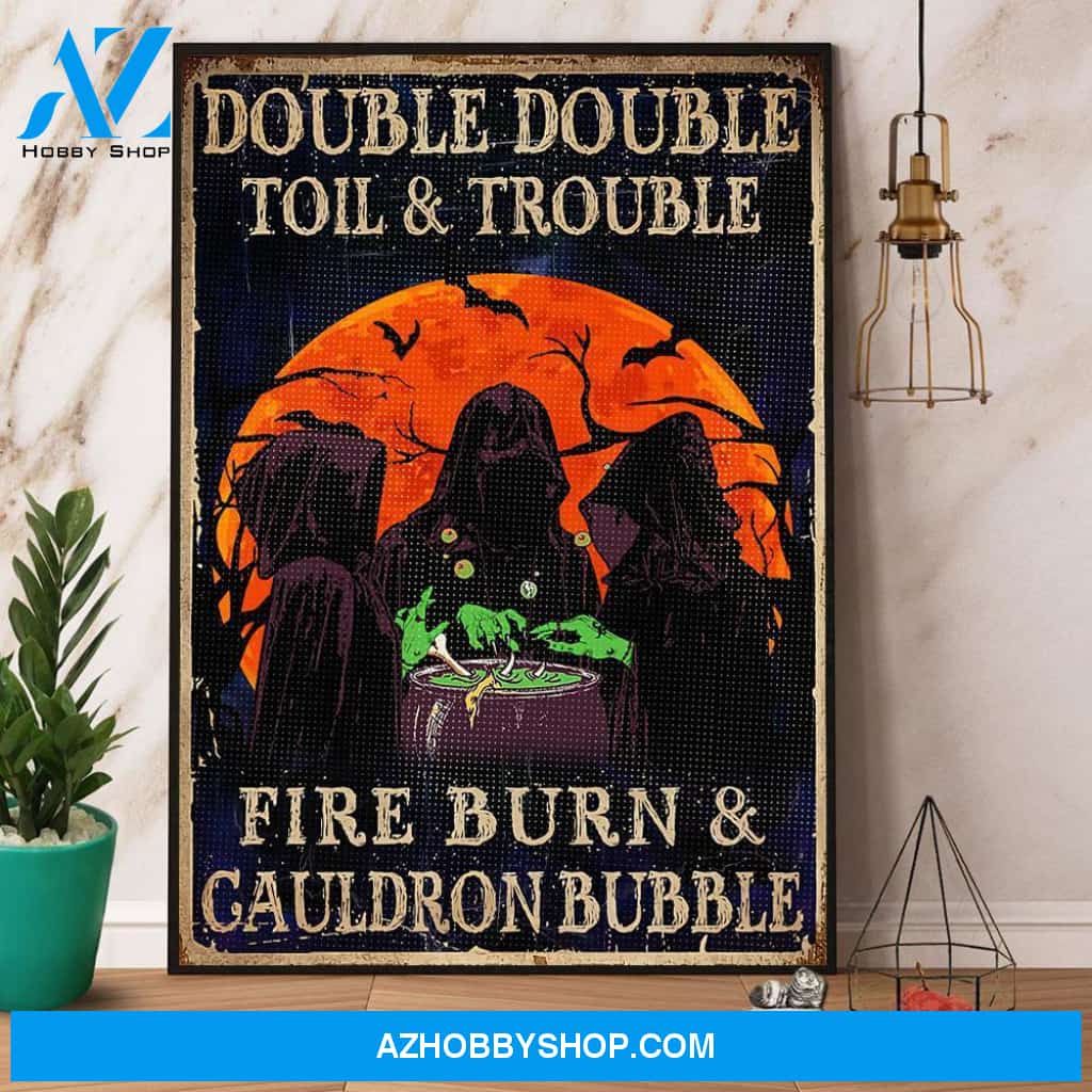 Retro Double Double Toil And Trouble Witch Halloween Canvas And Poster, Wall Decor Visual Art, Halloween Gift, Happy Halloween