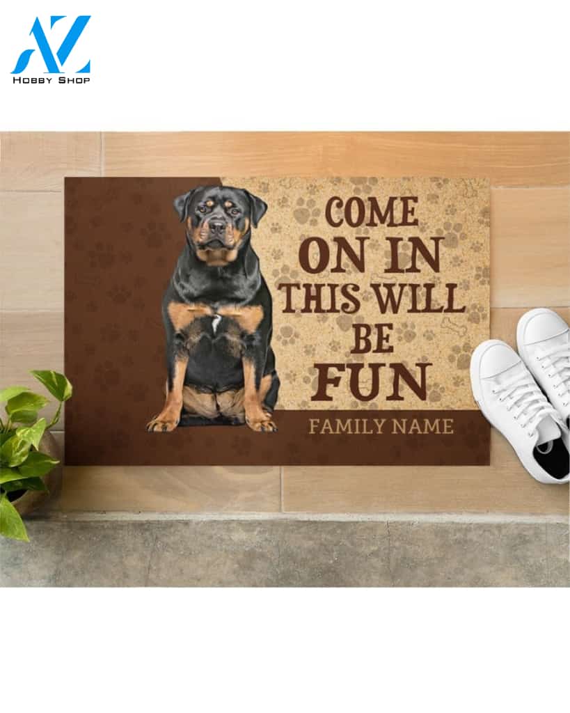 Rottweiler come on in this will be fun custom name doormat