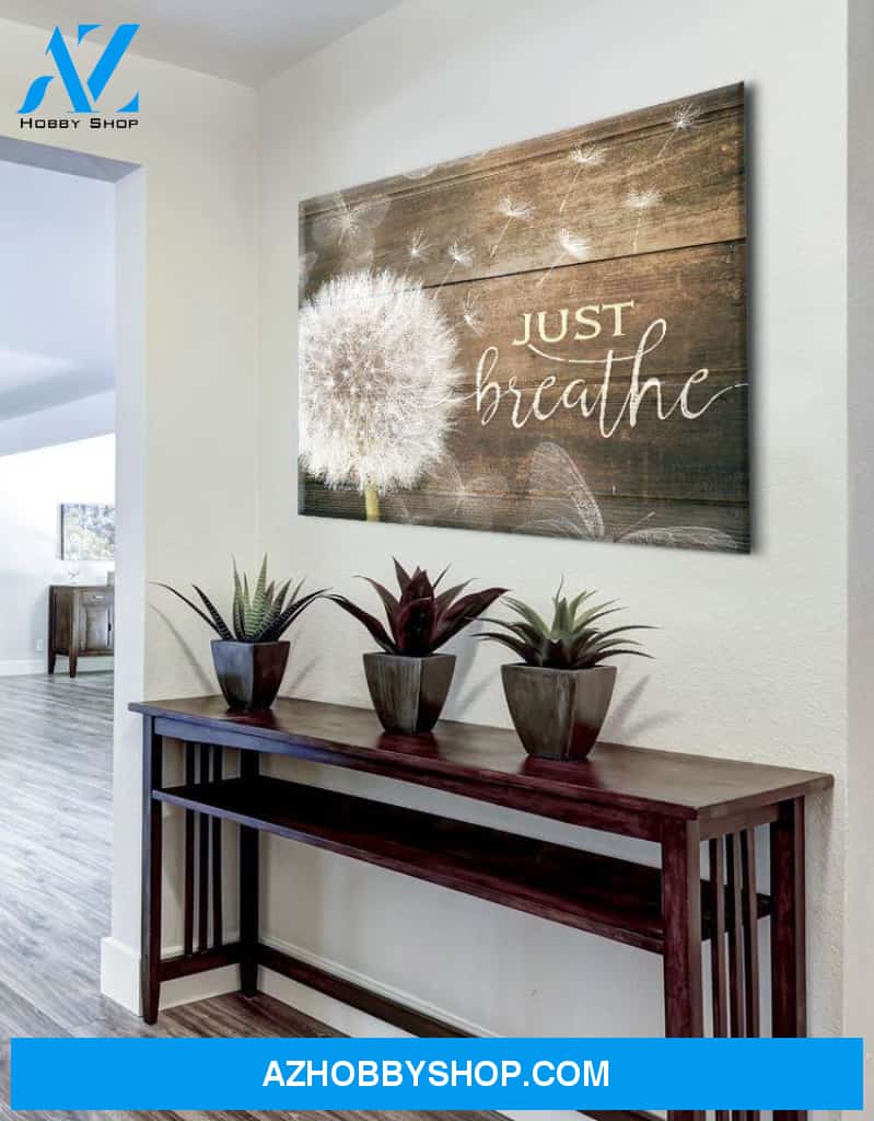 Rustic Decor Wall Art, Just Breathe, Housewarming Gift, Meditation Ideas With Dandelion And Butterflies, Poster, Canvas, Metal Sign
