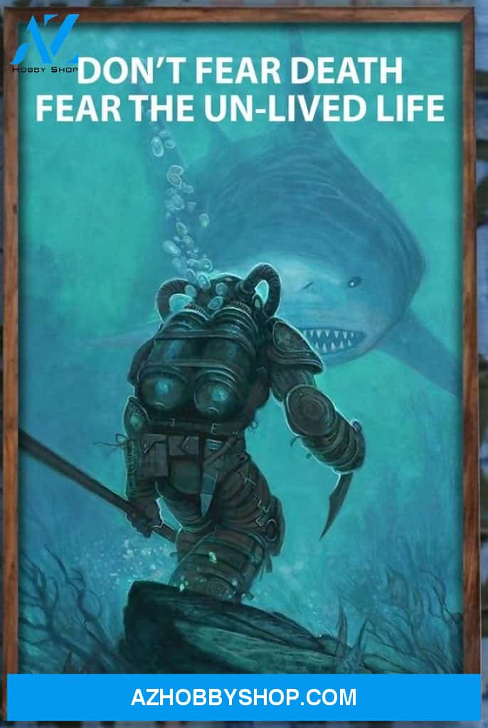Scuba Diving Dive Diver And Shark Don't Fear Death Fear The Un-Lived Life Canvas And Poster, Wall Decor Visual Art