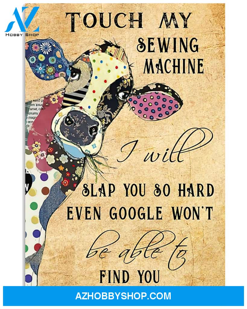 Sewing Machine Poster Touch My Sewing Machine I Will Slap You So Hard Wall Decor