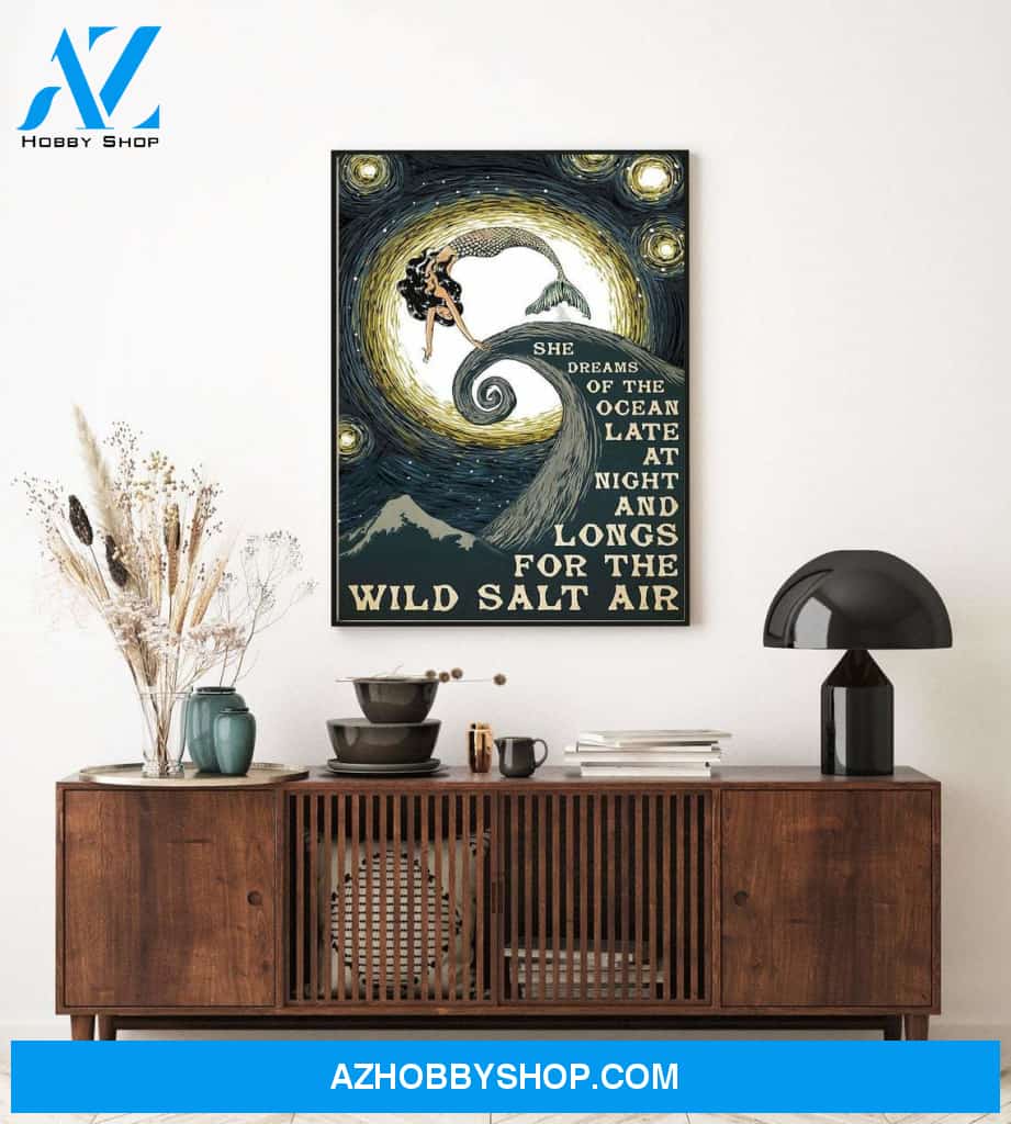 Love Mermaid Poster, Love Ocean Poster, She Dreams Of The Ocean Late At Night and Longs For The Wild Salt Canvas And Poster, Wall Decor Visual Art