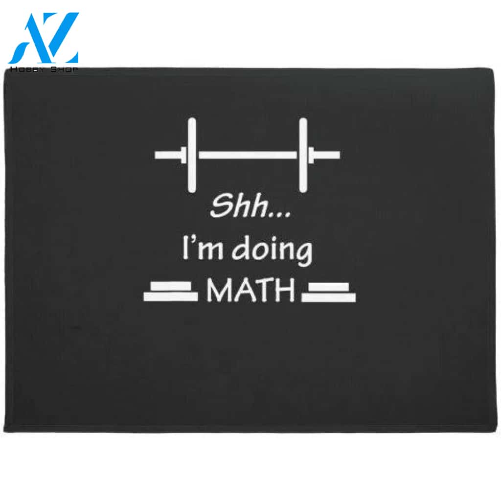 Shhh I'm Doing Math Weight Lifting Doormat Welcome Mat Housewarming Gift Home Decor Funny Doormat Gift Idea For Classroom Gift For Math Lovers