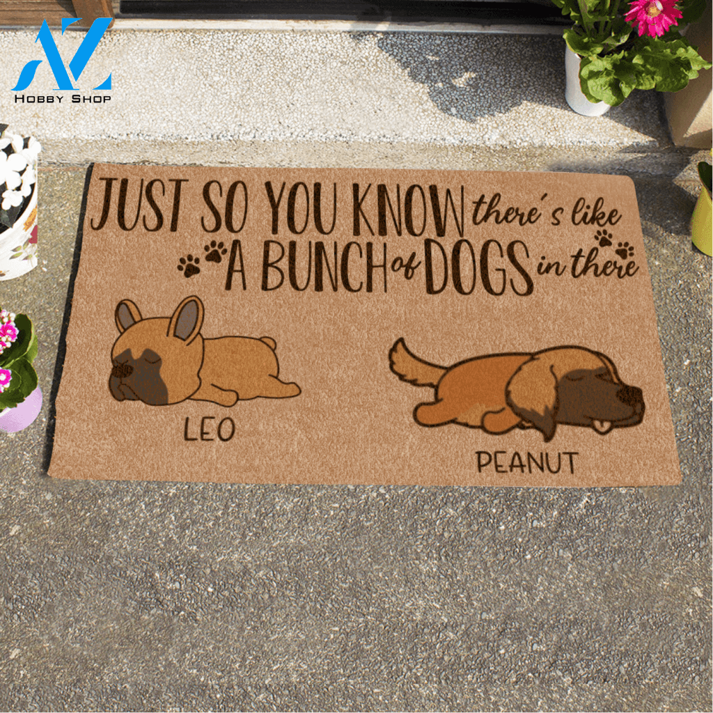 Sleeping Dog , Just So You Know There's Like A Bunch Of Dogs In There Dog Personalized Doormat HQ