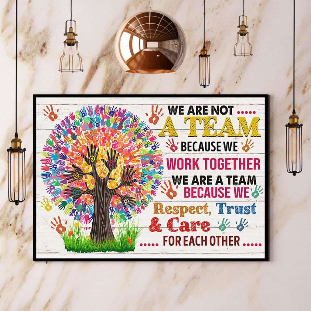 Social Worker We Are Not A Team We Respect Trust & Care For Each Other Paper Poster No Frame Matte Canvas Wall Decor