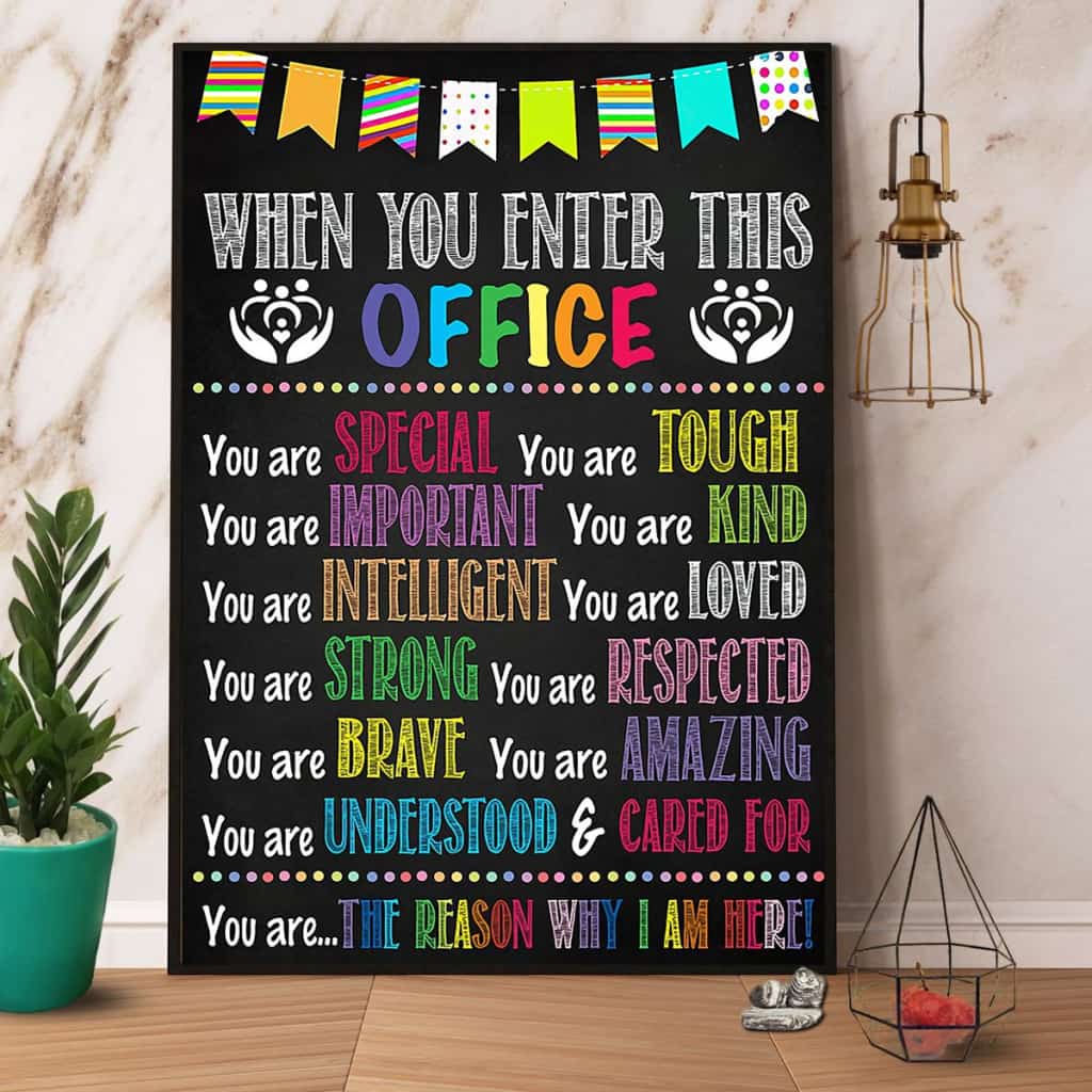 Social Worker When You Enter This Office You Are The Reason Why I Am Here Paper Poster No Frame Matte Canvas Wall Decor