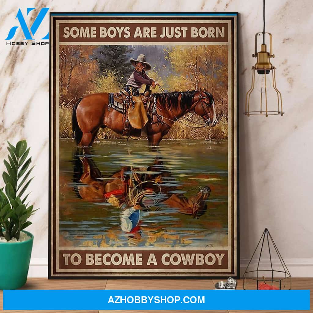 Some Boys Are Just Born To Become A Cowboy Canvas And Poster, Wall Decor Visual Art