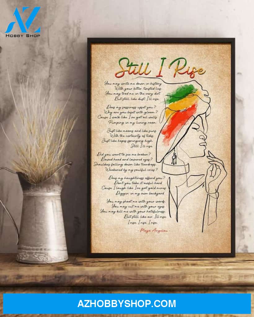 Still I Rise Poster, Feminist Art, African American Art Print, Wall Art Self Respect Quote, LGBT Pride Wall Decor
