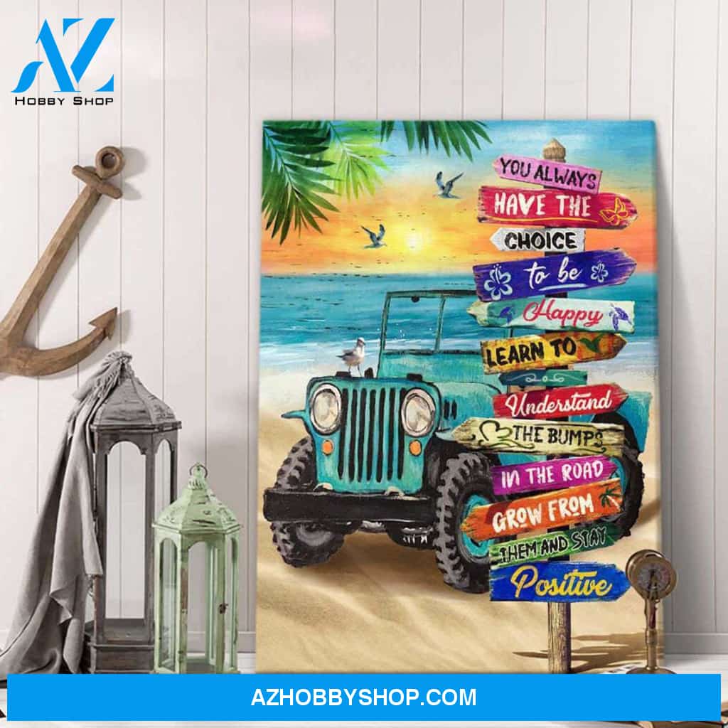 Summer Beach Poster, Jeep Art Poster, You always have the choice Canvas And Poster, Wall Decor Visual Art