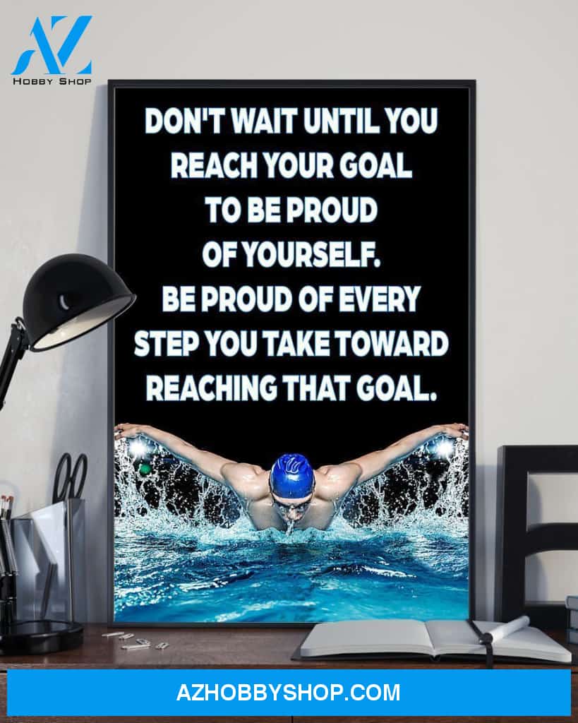 Swimmers Don't Wait Until You Reach Your Goal Poster Canvas Wall Decor Visual Art