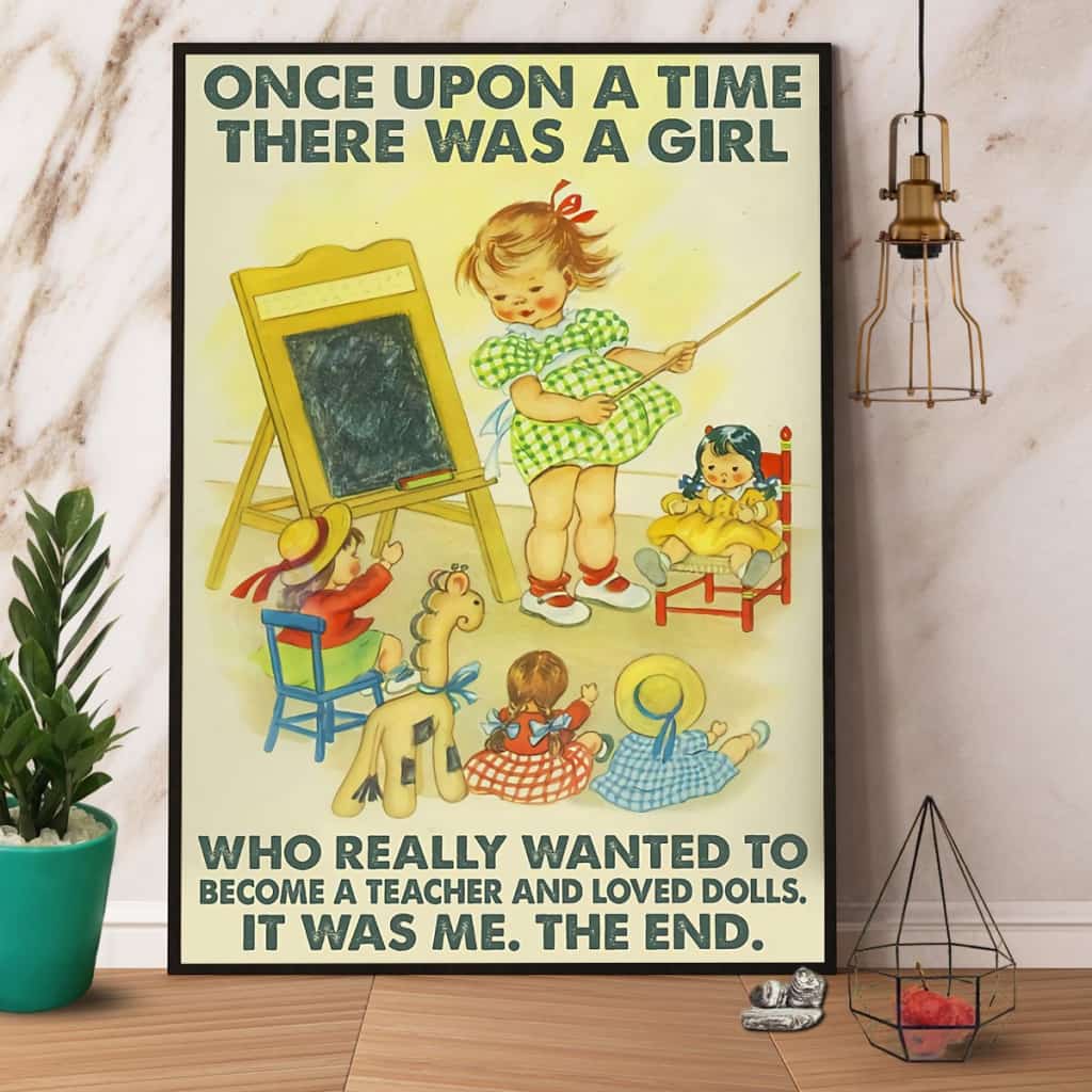 Teacher There Was A Girl Who Really Wanted To Become A Teacher And Loved Dolls Paper Poster No Frame Matte Canvas Wall Decor