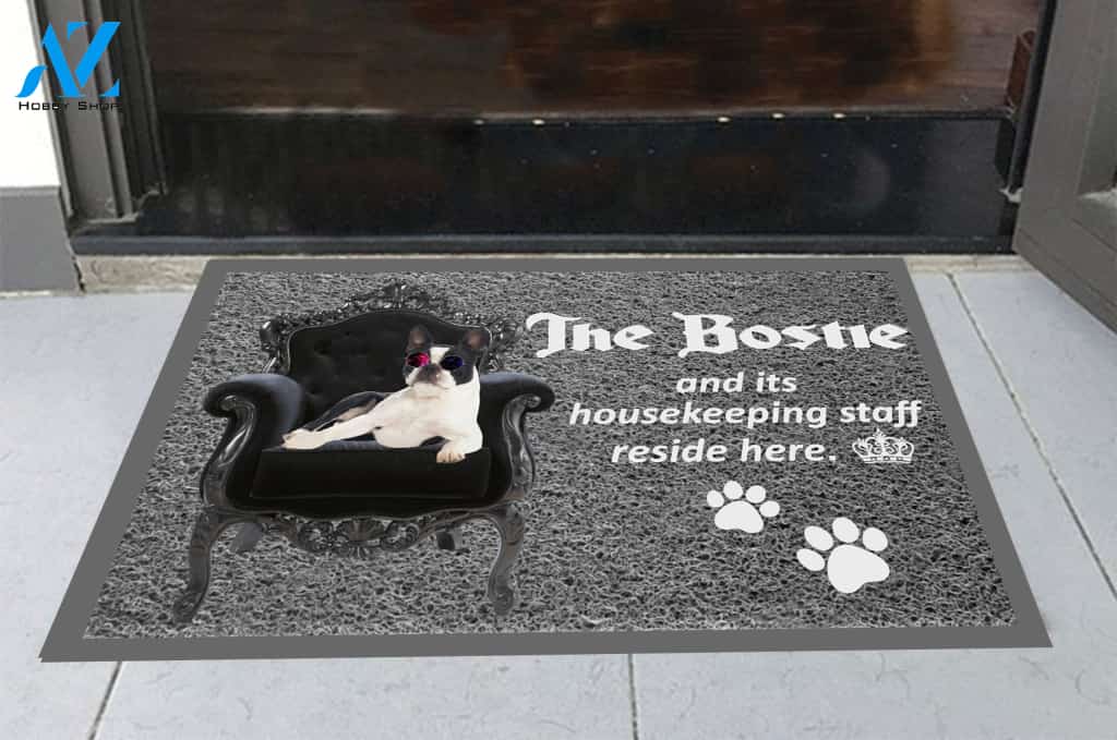 The Bostie And Its Housekeeping Staff Reside Here Indoor And Outdoor Doormat Warm House Gift Welcome Mat Gift For Dog Lovers Birthday Gift