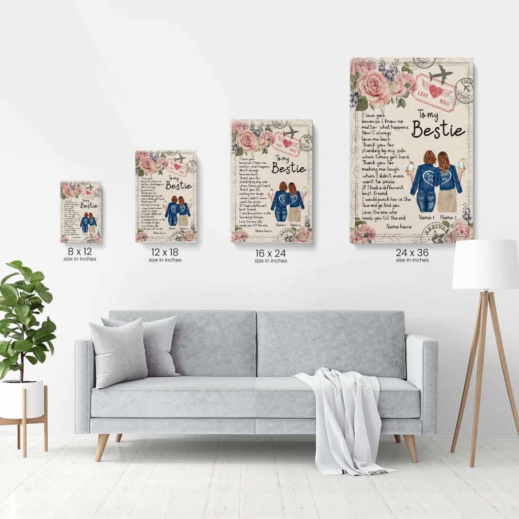 To My Bestie - I Love You Because I Know No Matter What Happens Canvas