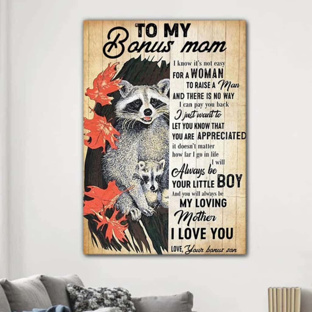 To My Bonus Mom - I Know It's Not Easy For A Women To Raise A Child - Poster/Canvas - Gift For Mom, Mother's Day Gift, Gift To Mom From Daughter