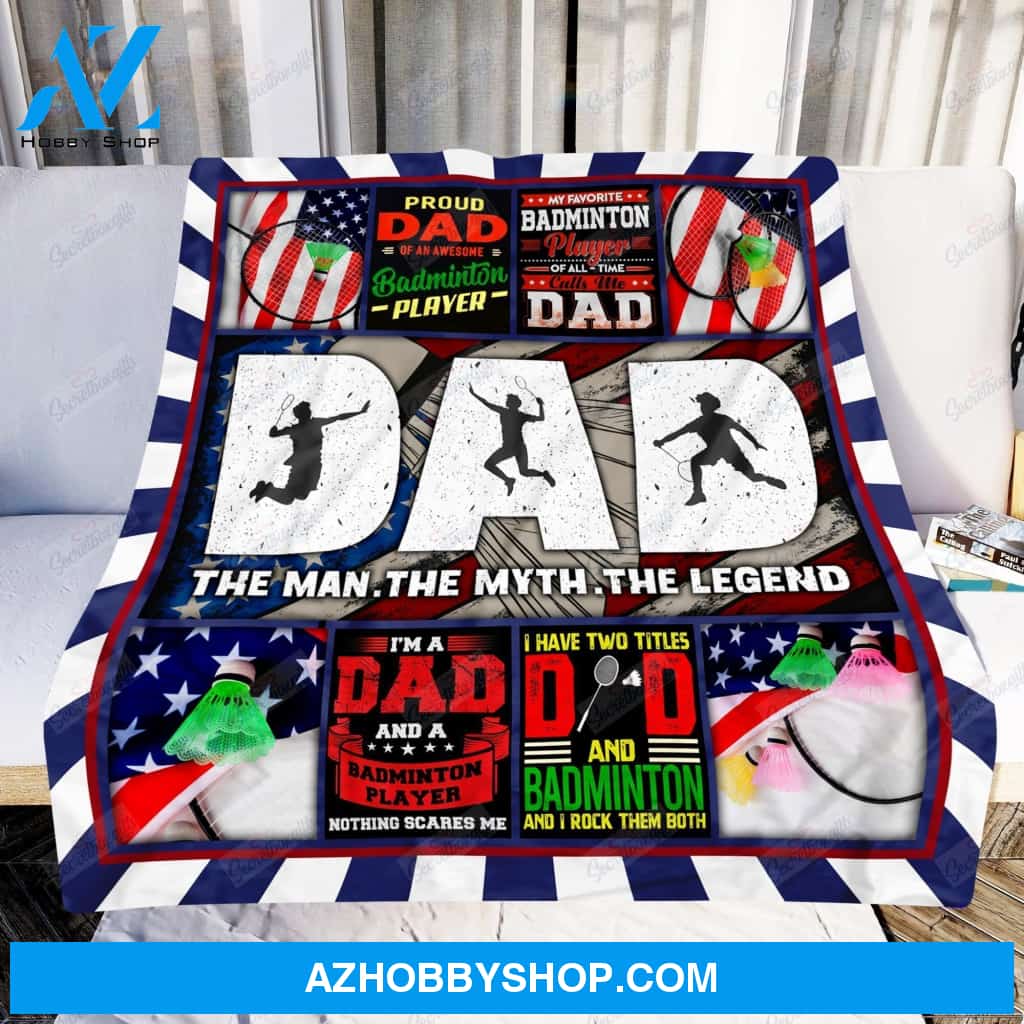 To My Dad Badminton Fleece Blanket The Man The Myth The Legend Great Customized Blanket Gift For Father's Day Birthday Christmas Thanksgiving