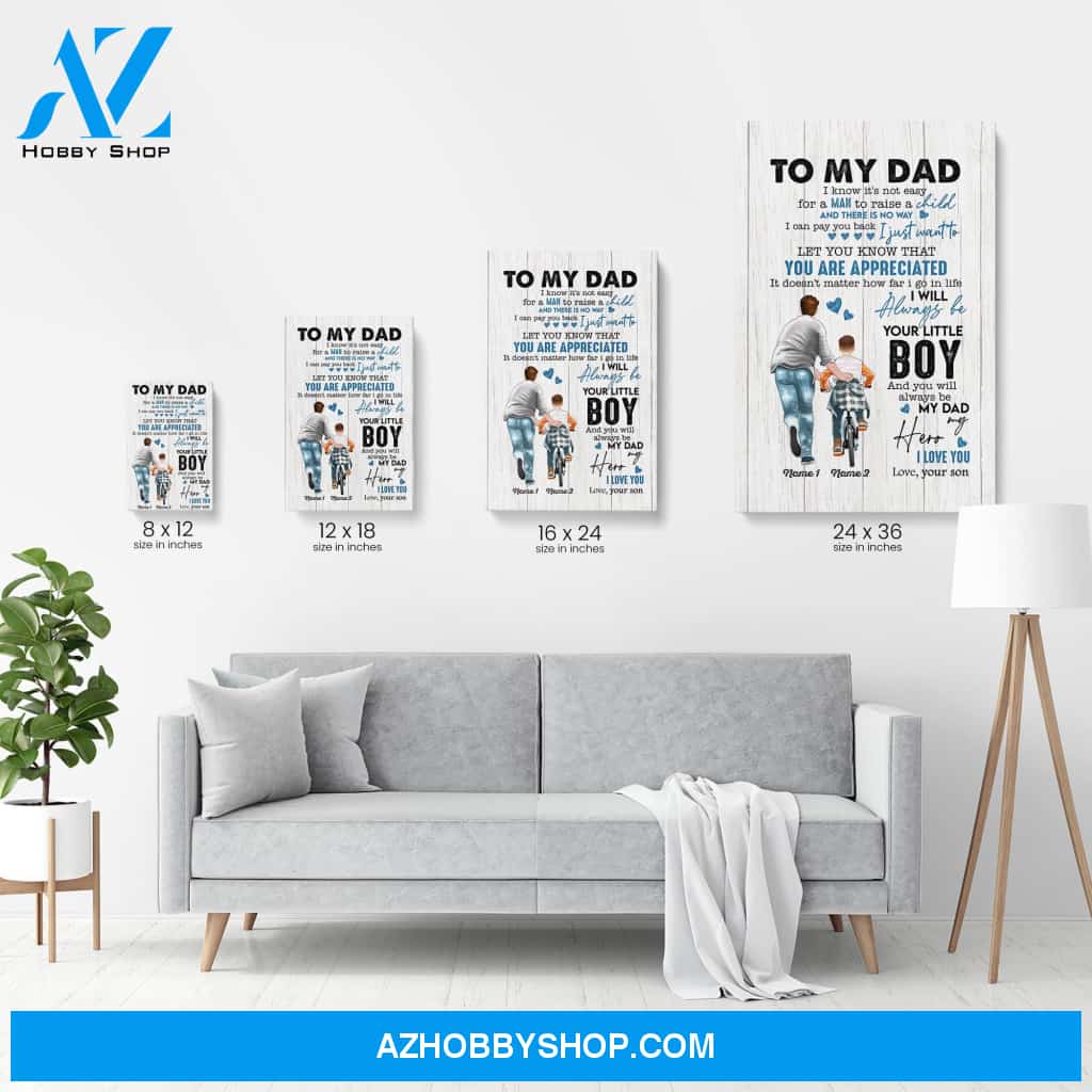 To My Dad, I Will Always Be Your Little Poster & Canvas