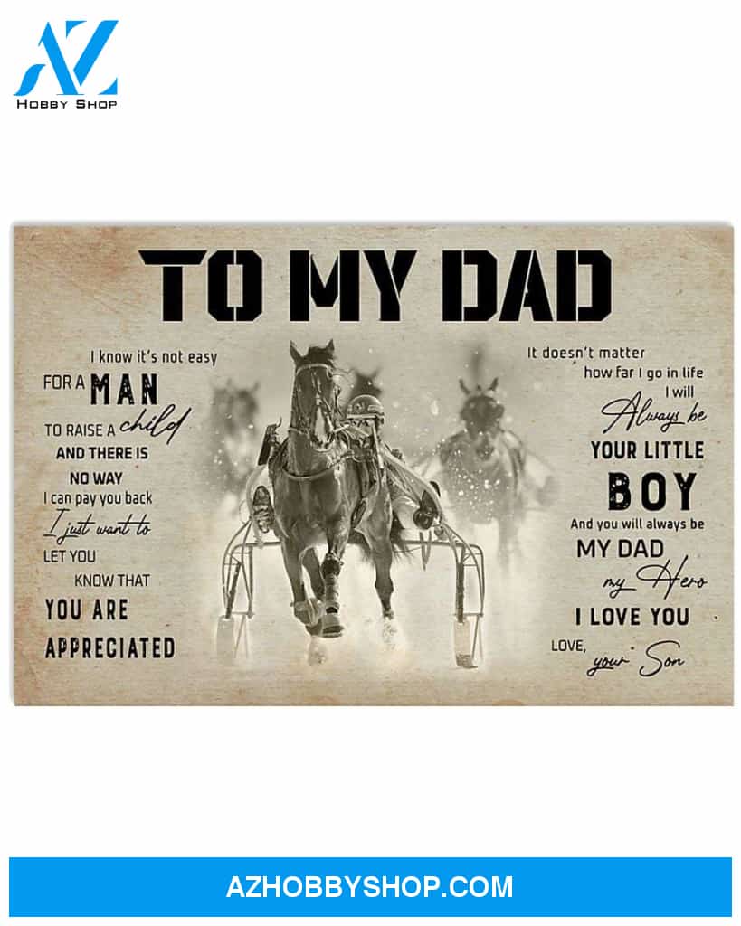 To My Dad You Always Be My Dad My Hero, Gift for Horse Lover Canvas Wall Art, Wall Decor Visual Art
