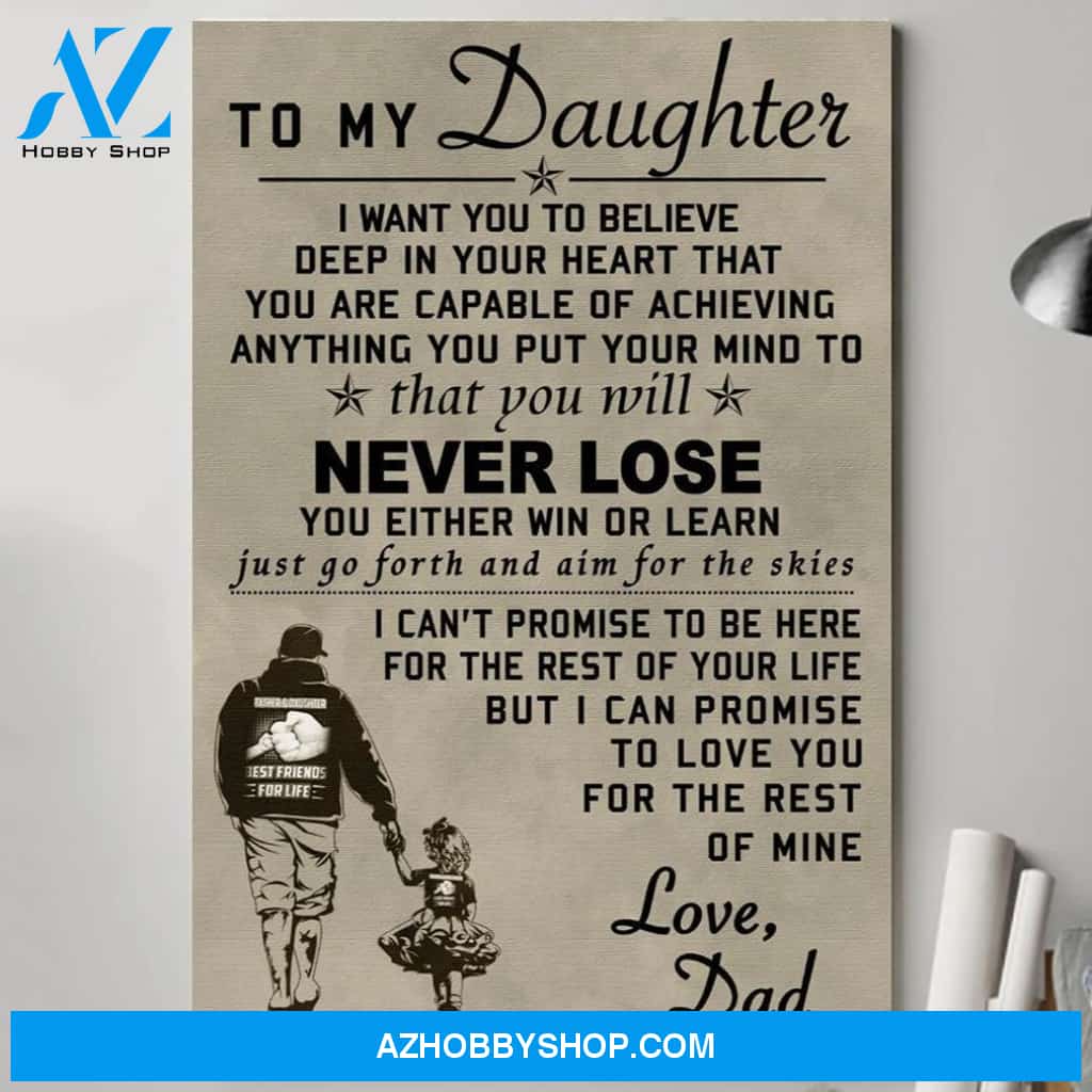 To My Daughter Never Lose Canvas And Poster, Wall Decor Visual Art Gift Father's Day