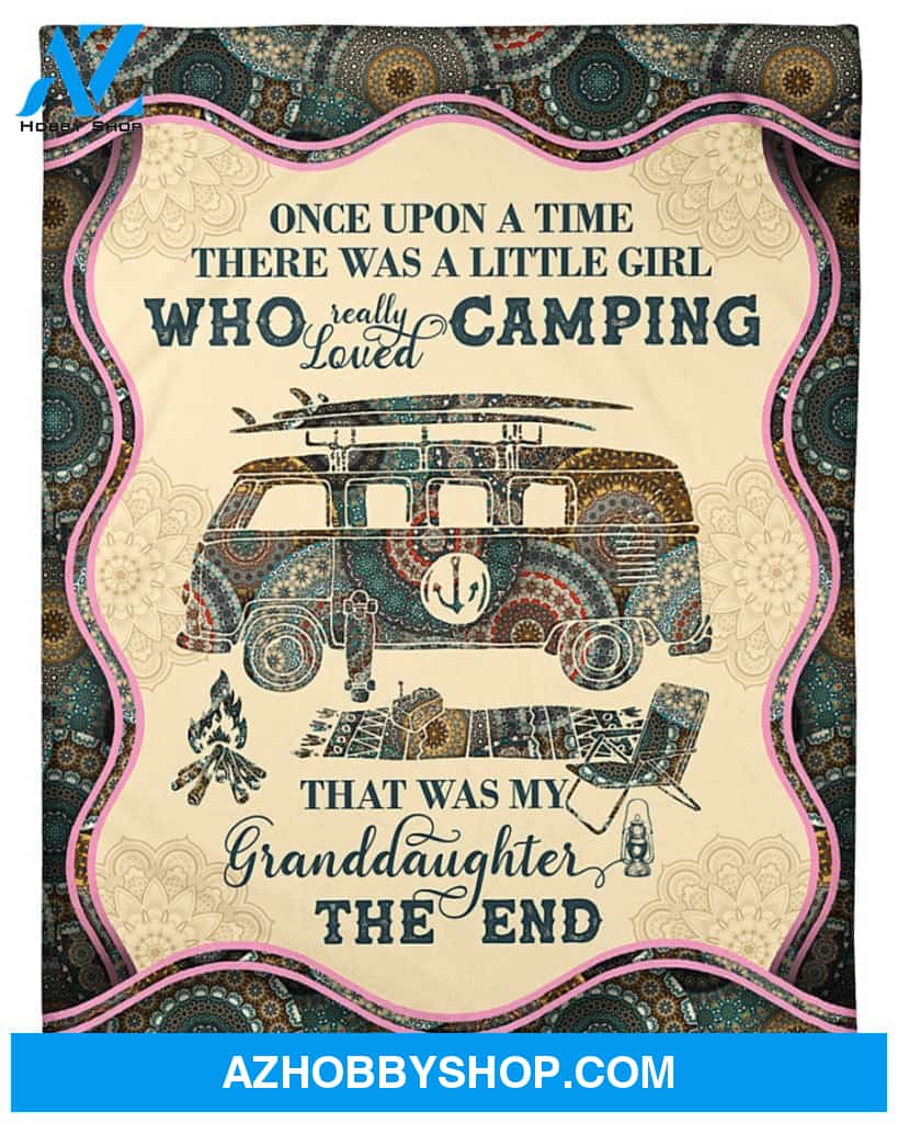 Personalized To My Granddaughter Camping Fleece Blanket Once Upon A Time Great Customized Blanket For Birthday Christmas Thanksgiving