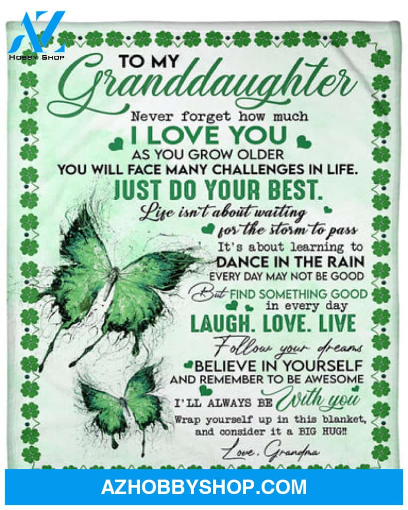 To My Granddaughter Never Forget How Much I Love You Green Butterfly Blanket Gifts For Granddaughter Gift From Grandma