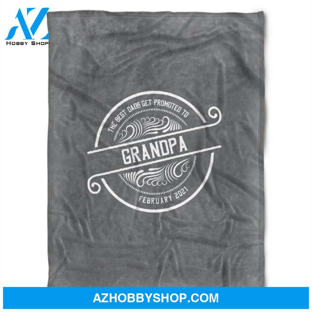 To My Grandpa The Best Dad's Get Promoted To Grandpa Fleece Blanket Gift For Grandparents Gift From Granddaughter Gift For Grandson