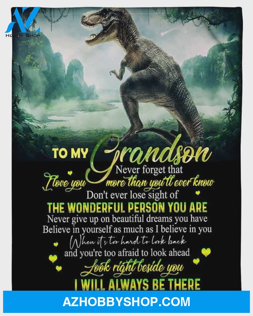 Personalized To My Grandson Dinosaur Fleece Blanket I'll Always Be There Great Customized Blanket For Birthday Christmas Thanksgiving