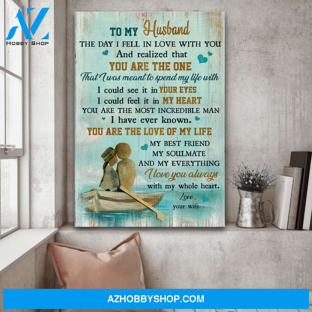 To my husband - Couple on boat - You are the love of my life - Portrait Canvas Prints, Wall Art