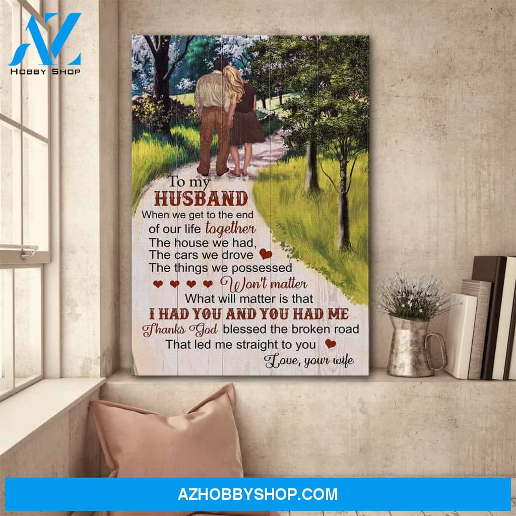 To my husband - When we get to the end of our life together Husband Portrait Canvas Prints, Wall Art