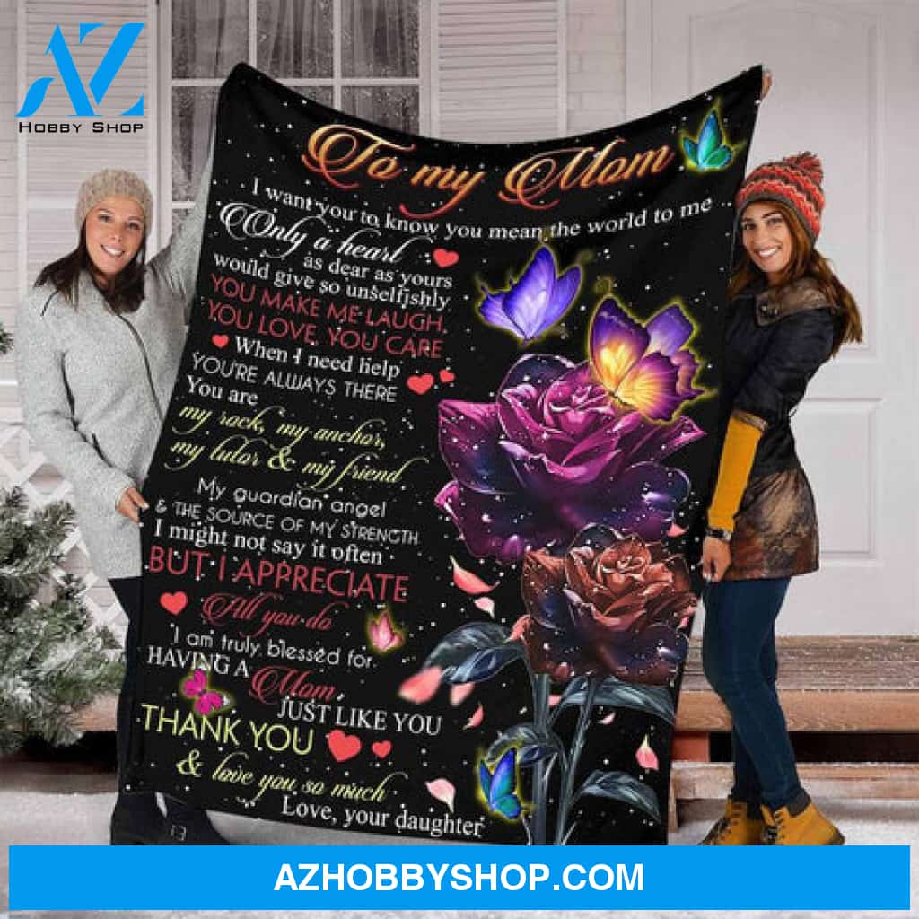 To My Mom Blanket, Special Blanket, Just Like You, Thank You and Love You So Much, Gift For Mom Family