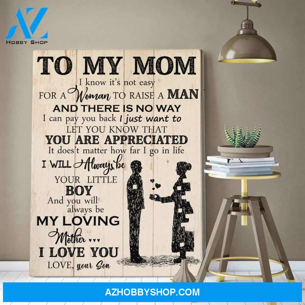 Personalized Canvas, To My Mom I Know It’s Not Easy Canvas Wall Art,Perfect Gift For Mom From Son, Mothers Day Gifts