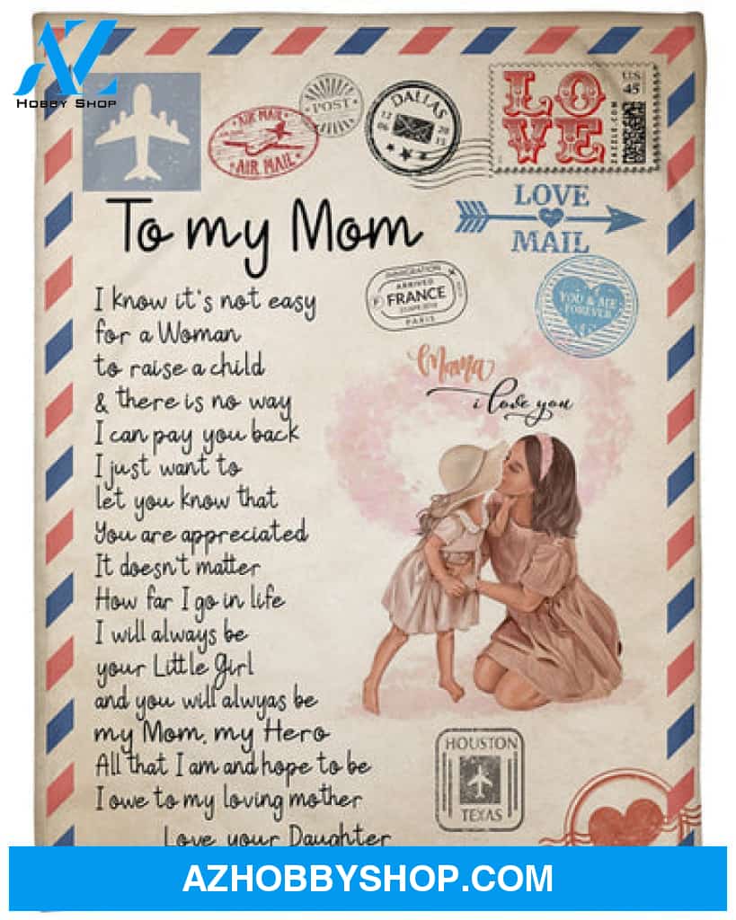To My Mom You Will Always Be My Mom Fleece Blanket - Quilt Blanket Mother's Day Gift Gift From Daughter To Mom