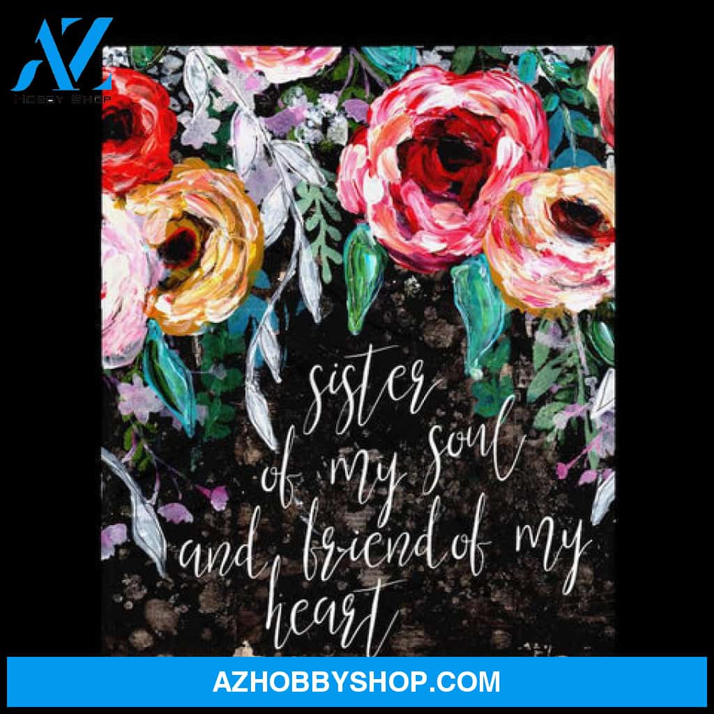 To My Sister Sister Of My Soul Fleece Blanket Gift For Sister Birthday Gift Friend Gift For Her Gift