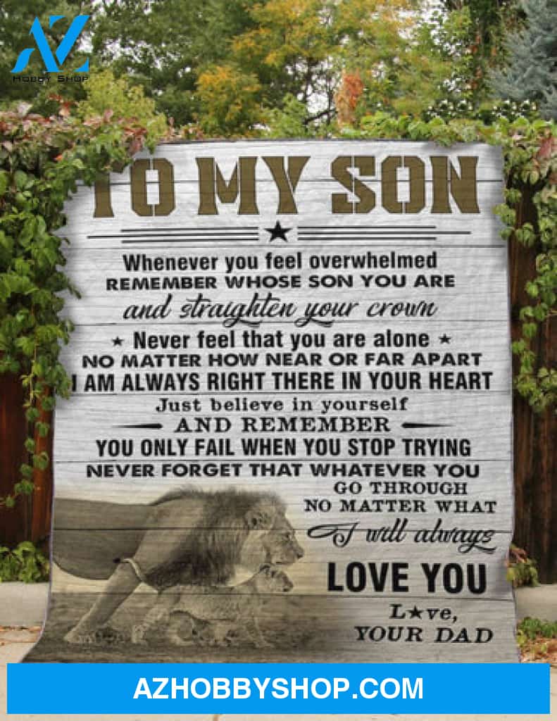 To My Son Blanket, Fleece Blanket, Never Forget That Whatever You.Gift For Son Family