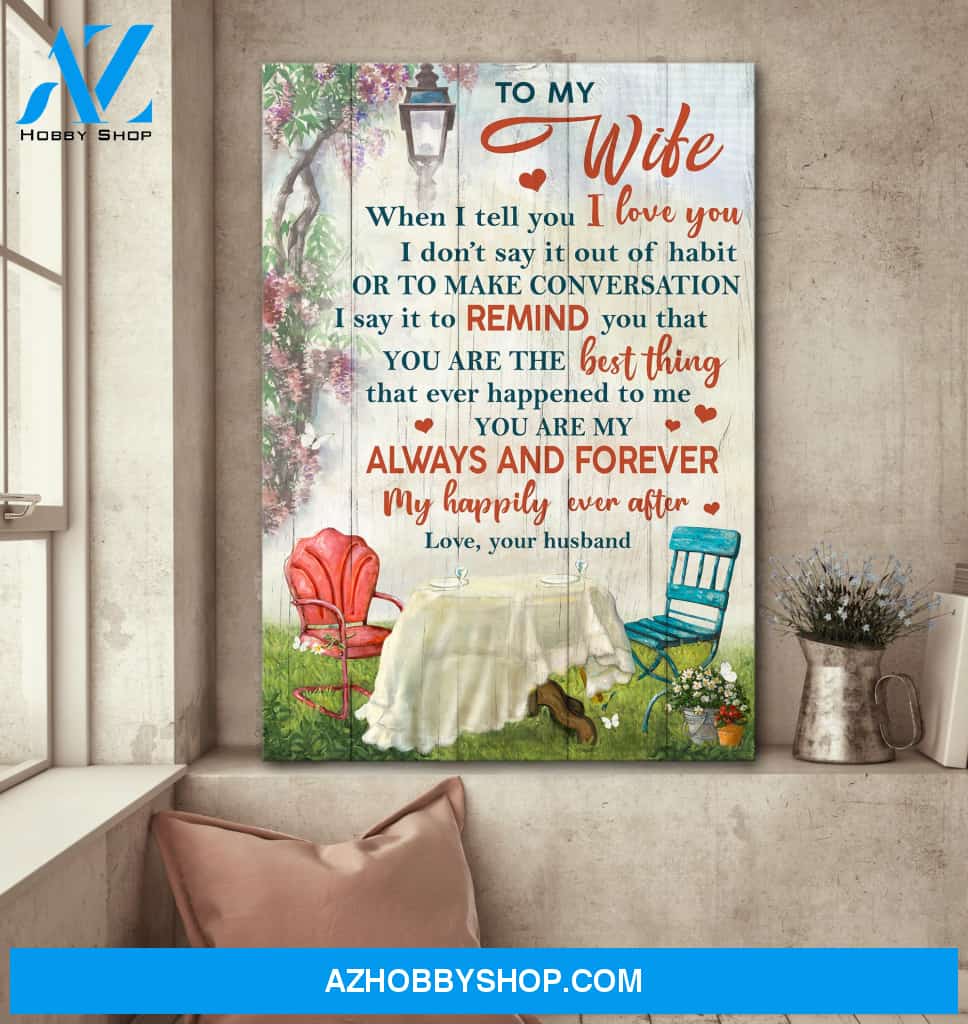 To my wife - Beautiful garden - You're the best thing that ever happened to me - Couple Portrait Canvas Prints, Wall Art