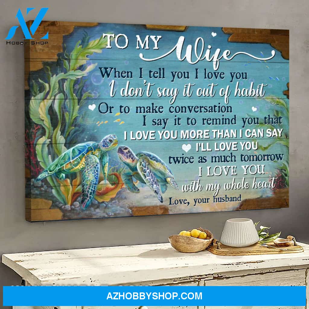 To my wife - Couple of turtle - I love you more than I can say - Couple Landscape Canvas Prints, Wall Art