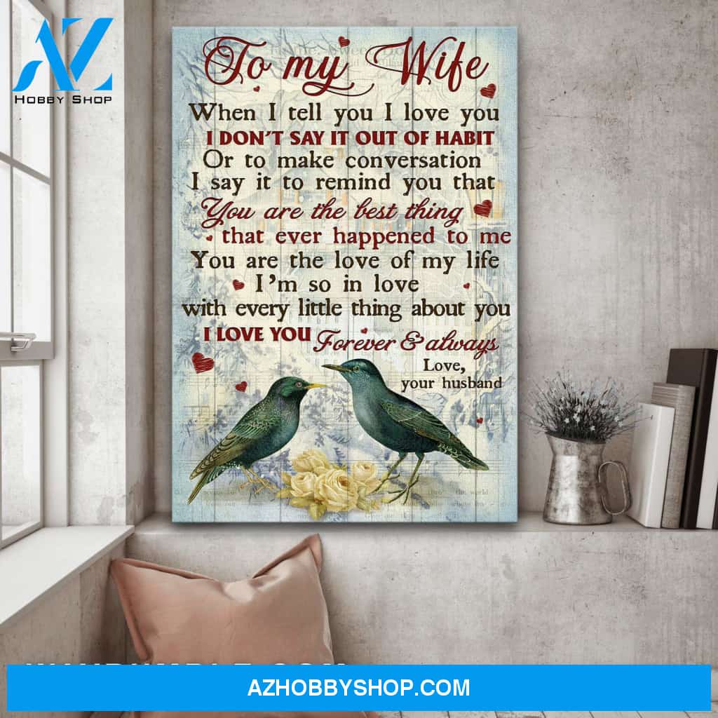 To my wife - Stunning bird couple - You are best thing that ever happened to me - Couple Portrait Canvas Prints, Wall Art