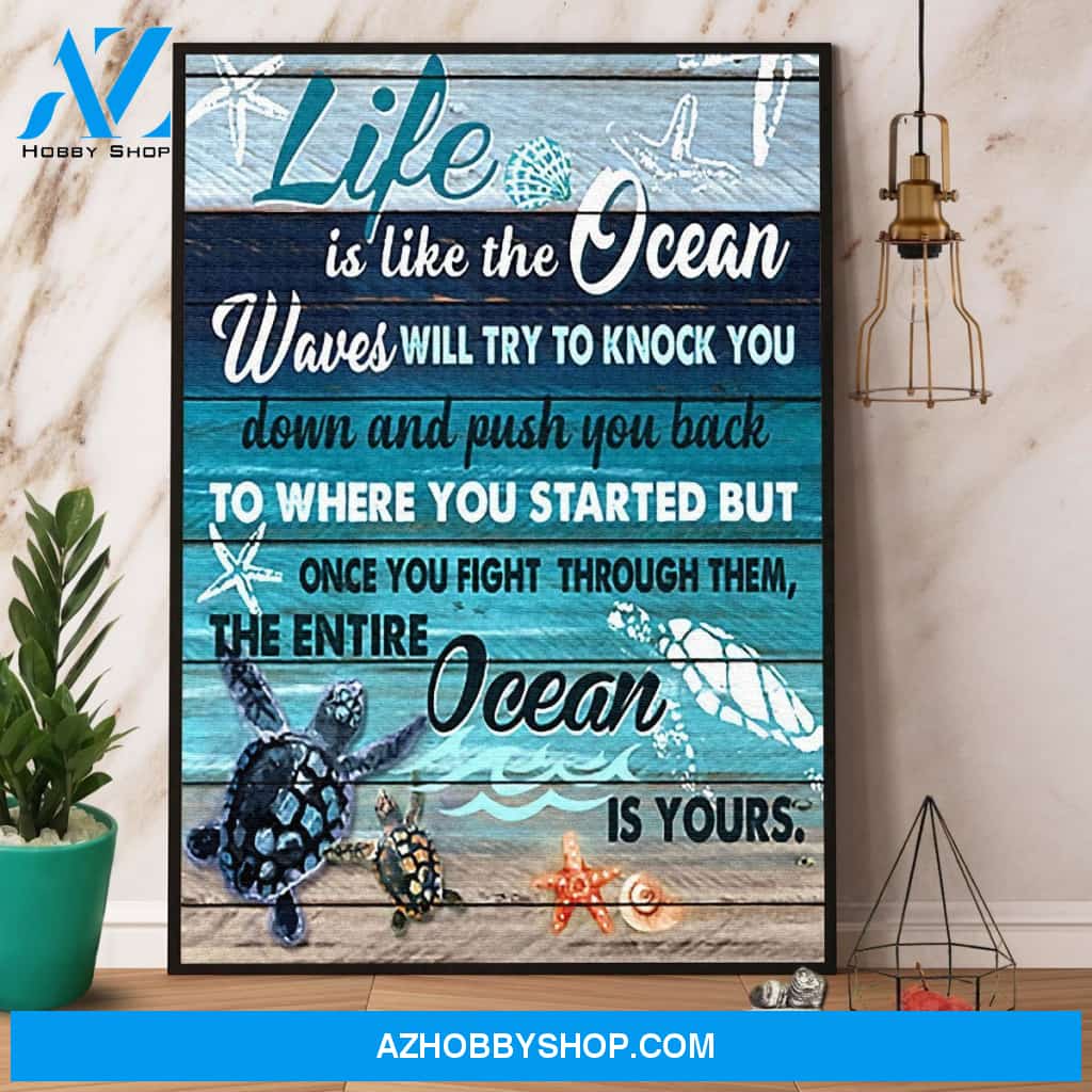 Turtle Life Is Like The Ocean The Entire Ocean Is Your Canvas And Poster, Wall Decor Visual Art