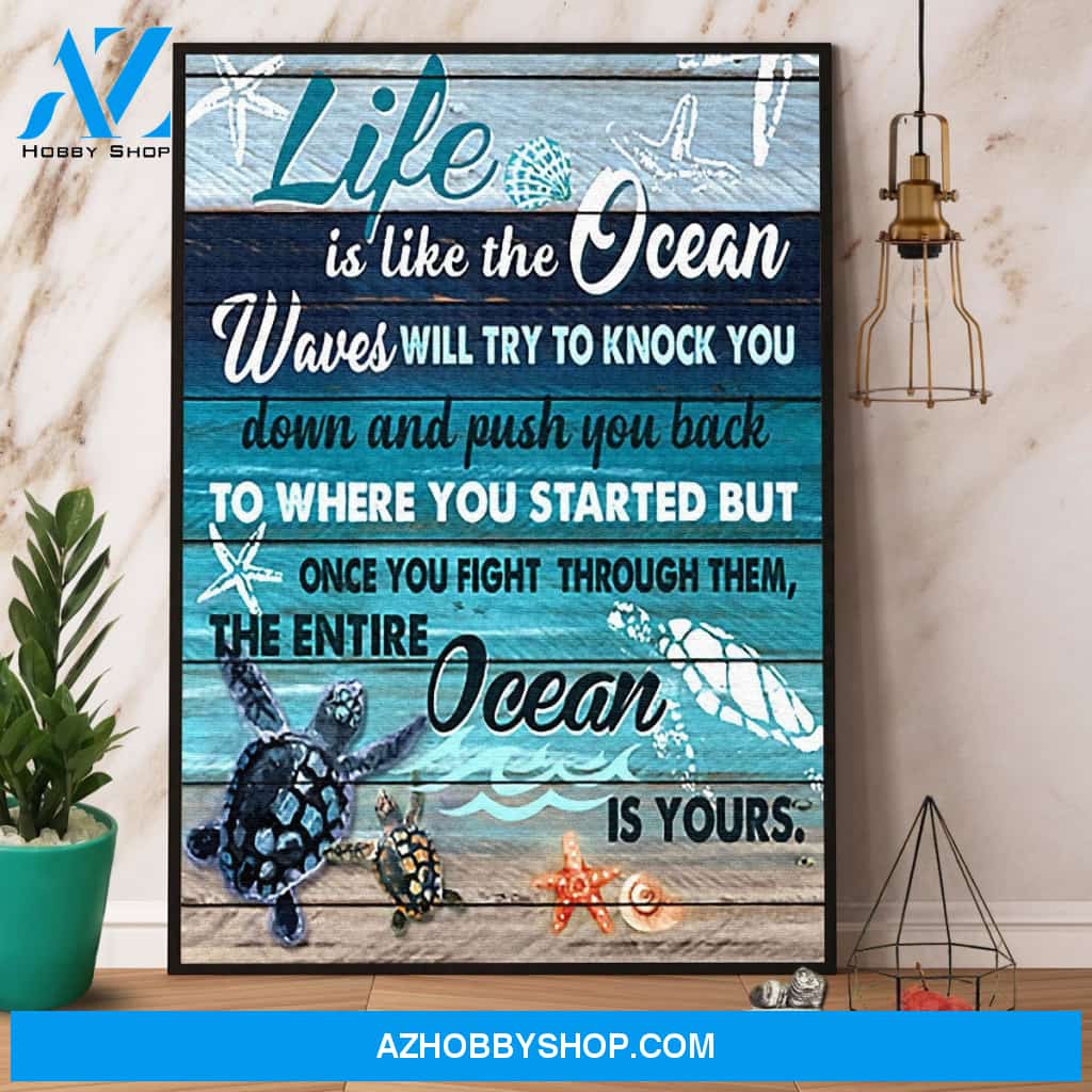 Turtle Life Is Like The Ocean The Entire Ocean Is Your Canvas And Poster, Wall Decor Visual Art