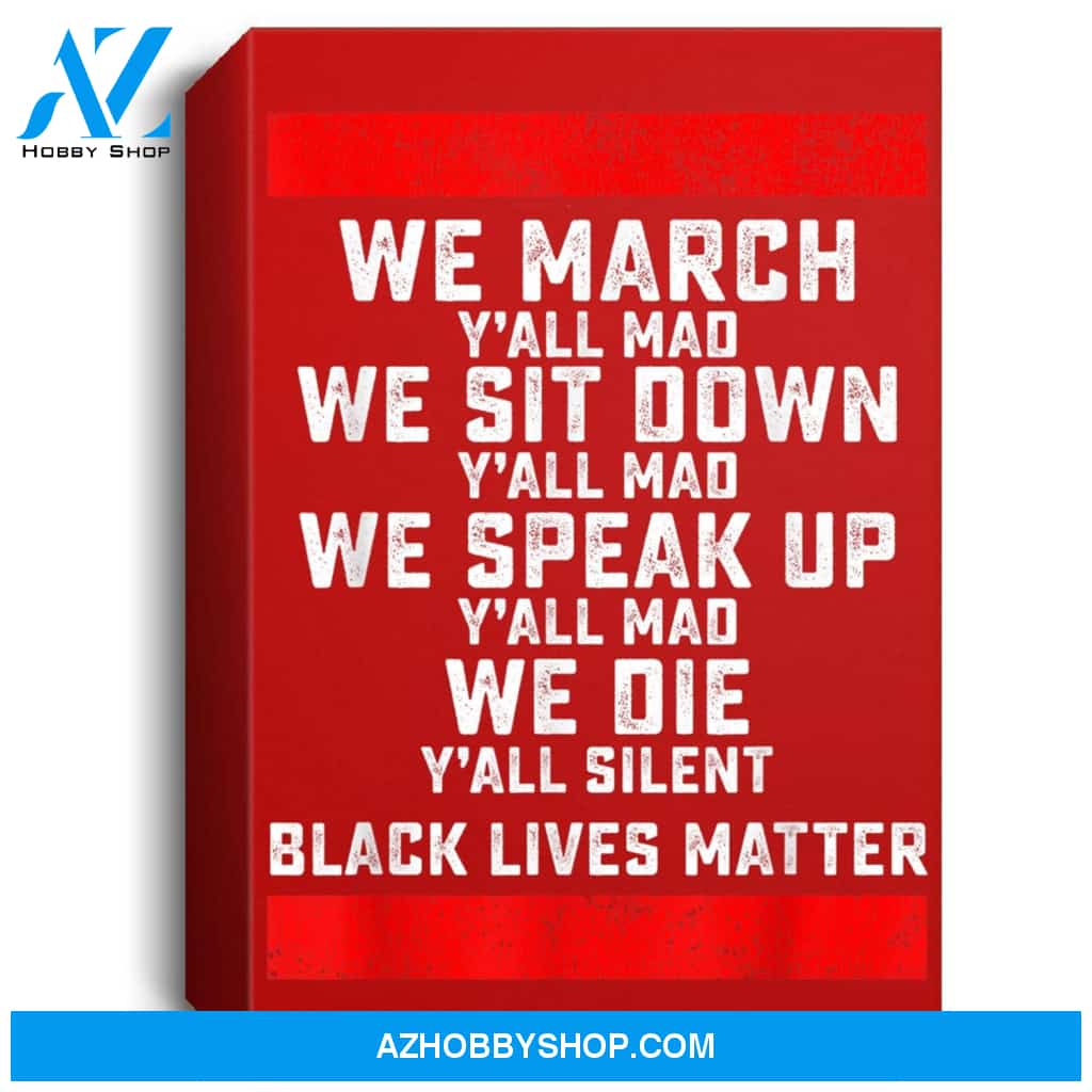 We March Yall Mad Black Lives Matter Portrait Canvas