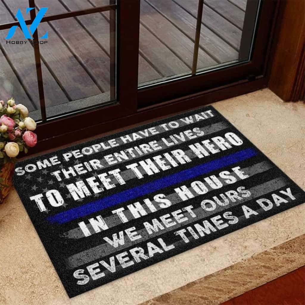 We Meet Ours Several Times A Day Police Doormat