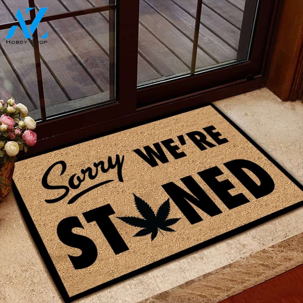 Weed Doormat Sorry We're Stoned | Welcome Mat | House Warming Gift | Christmas Gift Decor