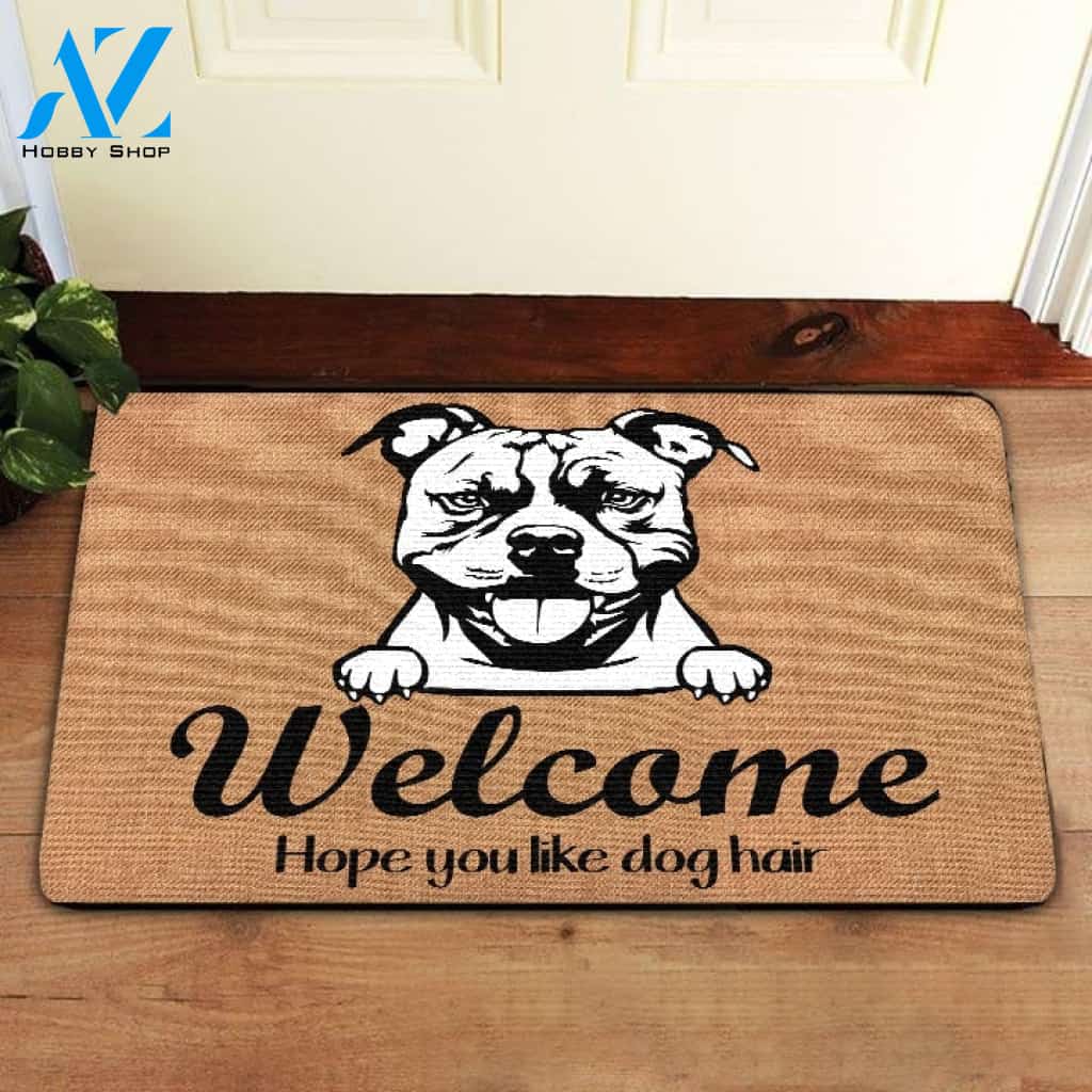 Welcome Hope You Like Pitbull Hair Doormat